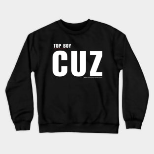 Netflix TOP BOY CUZ explainer Crewneck Sweatshirt